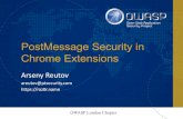 PostMessage Security in Chrome Extensions - OWASP ... PostMessagein Chrome extensions â€¢Chrome extensions