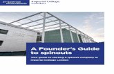 A Founder’s Guide to spinouts · 136 Exiting the business 140 Why do you need an exit strategy? ... know from the outset which new companies will be successful – that’s down
