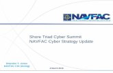 Shore Triad Cyber Summit NAVFAC Cyber Strategy Update Cyber... · kind) and a Navy Technical Exchange Meeting (TEM) for Cyber security. ... Agility is something to insource Differences