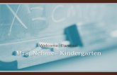 Mrs. Nehme– Kindergarten · 2020-05-16 · College, SJSU and Cal-State TEACH at CSUMB. • My experience – I’ve been teaching for 16 years. – I have also taught Kindergarten