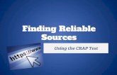 Sources Finding Reliable · Finding Reliable Sources Using the CRAP Test. How do you publish something on the internet? 1. Type. 2. Click. 3. It appears. Who publishes on the web?