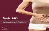Body Lift - Dr Justin Perron€¦ · WHY BODY LIFT? Both pregnancy and significant weight loss are transformative moments in life; if you’ve recently completed one of these journeys,