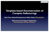 Template-based Reconstruction of Complex Refactoringsmiryung/Publications/icsm10-reffinder-slides.pdfSolution: Ref-Finder • Ref-Finder expresses each refactoring type in terms of