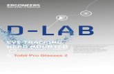 fROm SciENcE tO iNNOvatiON D-L aB - ERGONEERS...2018/04/09  · & tobii Pro Glasses 2 NEw fEatuRE iN D-LaB 3.5 Edition 04/2018 ERGONEERS GmBH wöHLERwEG 9 82538 GEREtSRiED GERmaNy