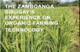 THE ZAMBOANGA SIBUGAY’S EXPERIENCE ON ORGANIC FARMING ...minda.gov.ph/resources/...Forum/...Organic_Farming.pdf · C. ADOPTION OF ORGANIC FARMING TECHNOLOGY . DA – AGRICULTURAL