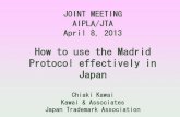 How to use the Madrid Japan · countries simultaneously by a simple procedure *JPO issues Registration Certificate. 2）When trademark portfolio is to be managed by one registration