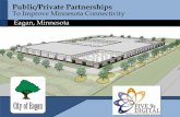 To Improve Minnesota Connectivity Eagan, Minnesota...in a cluster of data center and corporate office development in Eagan, Minnesota. The City of Eagan is home to numerous small,
