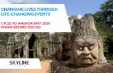 CHANGING LIVES THROUGH LIFE-CHANGING EVENTS · 2019-11-25 · Cambodia. After leaving the lively town of Phnom Penh we cycle through the lush Cambodian countryside, across the ancient