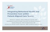 Behavioral Health and Conference... · 2011-05-14 · Integrating Behavioral Health and Preventive Care within Patient‐Aligned Care Teams: Michael G. Goldstein, MD and Margaret