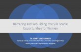Retracing and Rebuilding the Silk Roads: Opportunities for ... · 3/5/2019  · Tang Dynasty and fading after Tang Maritime silk roads were in their prosperous period from Yuan to