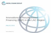 Innovations in Results-Based Financing (RBF) in the LAC Region · Barbados, Nicaragua. Independent verification is important, but costs much less than with capitation-based schemes