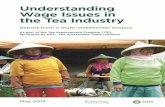 Understanding Wage Issues in the Tea Industry...the Tea Industry Report from a multi-stakeholder project As part of the Tea Improvement Program (TIP), facilitated by IDH – The Sustainable