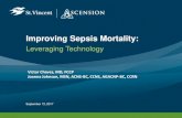 Improving Sepsis Mortality Safety/Sepsis/… · Sepsis is the leading cause of death in non-coronary care intensive care units. Mortality rate: •30% (Severe Sepsis) •50% (Septic