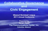 Collaborative Governance and Civic Engagement ... Collaborative Governance ! A true partnership through