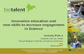 Innovative education and new skills to increase engagement ...biotalent.myspecies.info/sites/biotalent.myspecies... · Innovative education and new skills to increase engagement in
