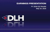 EARNINGS PRESENTATION - DLH InvestorRoom...EARNINGS PRESENTATION FY 2016 Q2 Results May 18, 2016. I n Forward-Looking Statement "Safe Harbor" Statement under the Private Securities