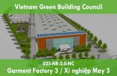 Garment Factory 3 / Xí nghiệp May 3 · GARMENT FACTORY 3 Garment Factory 3 was invested and built by Dong Tien Garment Joint Stock Company. The project site includes the factory,