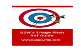 The B2W 1 Page Pitch Guide · 2019-06-07 · If a TV series or sitcom: write TWO loglines. One for the series as a whole; the other for the pilot script that will accompany this pitch
