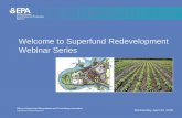 PRESENTATION: WELCOME TO SUPERFUND REDEVELOPMENT … · PRESENTATION: WELCOME TO SUPERFUND REDEVELOPMENT WEBINAR SERIES Author: EPA Superfund Redevelopment Initiative Subject: Region