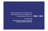 Legal perspective of regulatory framework and challenges ... · • control of the franchisee by the franchisor and • provision of assistance to the franchisee by the franchisor.