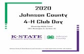 2020 Johnson County 4-H Club Day...Johnson County 11811 S. Sunset Drive, Suite 1500 Olathe, KS 66061-7057 (913) 715-7000 fax: (913) 715-7005 Johnson County 4-H Families— We are excited