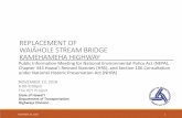 REPLACEMENT OF WAIĀHOLE STREAM BRIDGE KAMEHAMEHA … · 2018-11-27 · November 26, 2018 1 REPLACEMENT OF WAIĀHOLE STREAM BRIDGE KAMEHAMEHA HIGHWAY State of Hawai‘i Department