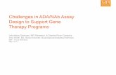Challenges in ADA/NAbAssay Design to Support Gene Therapy ...€¦ · Gene Therapy |EMERGING THERAPEUTIC • Gene therapy brings the hope of curing monogenic diseases, often rare