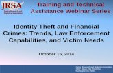 Identity Theft and Financial Crimes: Trends, Law ...Identity Theft and Financial Crimes: Trends, Law Enforcement Capabilities, and Victim Needs October 15, 2014 Training and Technical