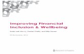 Improving Financial Inclusion & Wellbeing · 2019-04-11 · Financial Literacy as “having the knowledge, skills and confidence to make responsible financial decisions.” (p. 10).