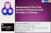 Management of Non-Vital Immature Permanent teeth Secondary ... pedoRaRe 26_5_20.pdf · Management of Non-Vital Immature Permanent teeth Secondary to Trauma Dr. Nikhil Srivastava,
