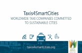 Taxis4SmartCities - IRU · 2016-11-10 · Our ambition: integrate taxi in tomorrows smart city… A principle : Taxis4SmartCities intends to federate companies which commit to invest