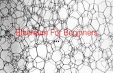 Ethereum For Ethereum For Beginners Introduction to Ethereum The components of blockchain technology