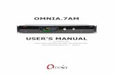OMNIA · 2017-04-18 · OMNIA.7AM USER’S MANUAL p/n: 1490-00151-001. For part numbers: 2001-00455, 2001-00461, 2001-00460, 2001-00427 Omnia.7AM Software Version x.xx | May 2016