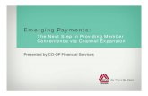 Emerging Payments - CO-OP Financial Servicesinfo.co-opfs.org/rs/coopfs/images/Emerging_Payments_Webinar_120512.pdfpayments and acceptance devices • FIs, retailers and consumers collectively