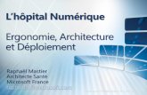 L’hôpital Numérique Ergonomie, Architecture et Déploiementdownload.microsoft.com/documents/France/secteur... · 1 Un ensemble d’outils pour optimiser la gestion du poste de