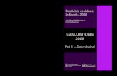 EVALUATIONS 2008Pesticide residues in food – 2008 Joint FAO/WHO Meeting on Pesticide Residues EVALUATIONS 2008 Part II — Toxicological Food and Agriculture Organization of the