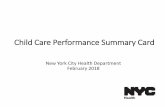 Child Care Performance Summary Card - New York · •The child care performance summary card is required by New York State law. •Beginning February 1, 2018, group child care programs