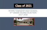 PETERS TOWNSHIP HIGH SCHOOL 9 GRADE COURSE SELECTION … 8th Grade... · 2017-02-28 · SUBJECT CREDITS English 4.00 Social Studies 4.00 Science 4.00 Mathematics 4.00 Arts & Humanities