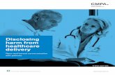 Disclosing harm from healthcare delivery...subject to the foregoing as well as CMPA’s complete disclaimer found at . Disclosing harm from healthcare delivery2 Open and honest communication