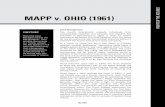 MAPP v. OHIO (1961)When Mapp v. Ohio reached the Court in 1961, it was not initially seen as a Fourth Amendment case. Dollree Mapp was convicted under Ohio law for possessing “lewd,