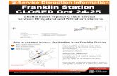 Franklin Station CLOSED Oct 24-25 - Calgary Transit€¦ · Franklin Station CLOSED Oct 24-25 ... You can catch the 69 Street CTrain from Bridgeland Station. South bridge CLOSED for