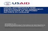 LOCAL GOVERNANCE AND DECENTRALIZATION ASSESSMENT ... · LOCAL GOVERNANCE AND DECENTRALIZATION IN UKRAINE 5 I. BACKGROUND ON ASSESSMENT Purpose of Assessment Over the last several