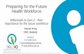 Preparing for the Future Health Workforcetda.edu.au/wp-content/uploads/2020/01/B7-King-Y-2.pdf · mobile subscribers 7.8 billion SIM connections i.e. devices 7.5 billion Internet