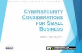 CYBERSECURITY CONSIDERATIONS FOR SMALL BUSINESS€¦ · 2 “Cyber theft is the fastest growing crime in the United States.” •More than six in ten Americans own a smartphone •Nearly