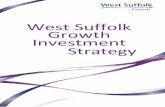 West Suffolk Growth Investment Strategy · mix of financial, economic and social benefits and returns. Our strategy demonstrates West Suffolk's proactive leadership in stimulating