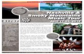 S ta e s Smoky Mountains Music TourJIM & CINDY’S TOURS, LLC 3227 N. TEE TIME WICHITA, KS 67205 Ph: 316-838-0795 / 800-499-9162 Email: info@jctours.com / 5 MUSIC SHOWS! Motor Coach