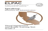 Speaking: Directions for Administration, Visual Impairment ...The Speaking portion of the ELPAC is administered by the test examiner. Each student will be tested individually. •