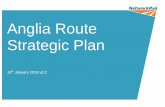 Anglia Route Strategic Plan - Network Rail · Anglia route runs some of the most important rail infrastructure in the UK. Our services connect millions of people to city, town and