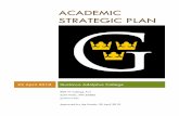Academic Strategic Plan · The assembly of this document was guided by two broad principles, the shared understanding of which served as the foundation for this strategic plan and