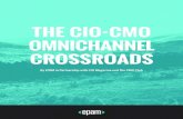 The CIO-CMO OMnIChannel CrOssrOads · The CIO-CMO Omnichannel Crossroads September 2014 5 As omnichannel takes over and technology becomes an increasingly central part of their interaction,